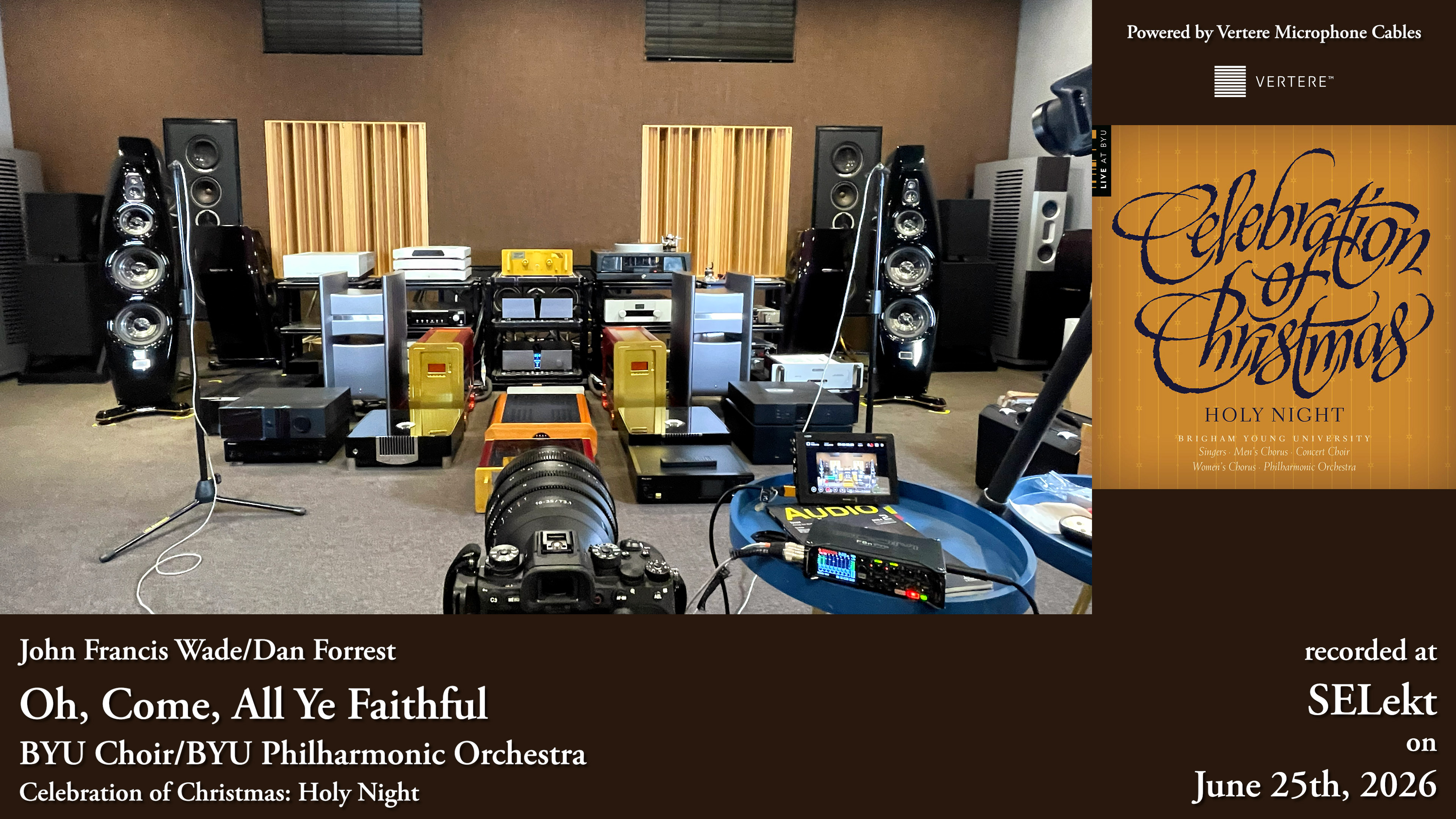 The MSB, Halcro and Kharma system and HFI capture position for BYU’s O Come All Ye Faithful at SELekt